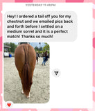 Natural Loop Fake Tails. Black, Sorrel, Flaxen, Grey, Cream, White. Real Horse Hair. Free Cover Bag, Pom Pom, Bridle Charm, Loop Charm. $99.99 - $510