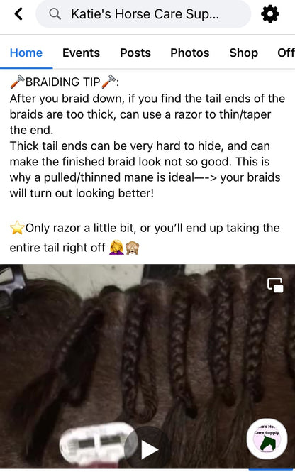 BRAIDING* Tutorials posted on the Facebook page: Katie’s Horse Care Supply (old), and Katie’s Horse Care Supply 2.0 (new). Instagram: Katie’s Horse Care Supply